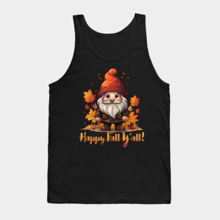 Happy Fall Y'all, Cute Fall Gnome, Autumn Leaves, Pumpkin, Fall Vibes Tank Top